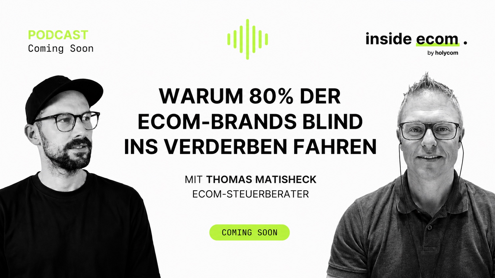 Demnächst — Warum 80% der eCom-Brands blind ins Verderben fahren, mit Thomas Matisheck